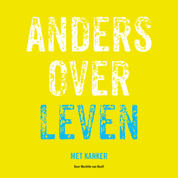 Cover_Anders_Over_Leven_met_kanker (002)